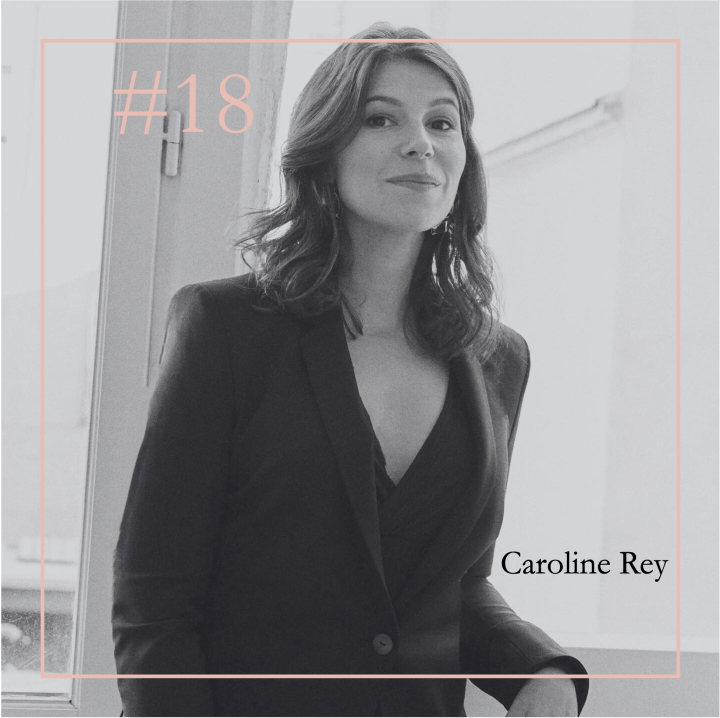 #18. &laquo;&nbsp;Je suis plus une exploratrice, qu&rsquo;une entrepreneuse ou une créatrice de mode.&nbsp;&raquo; Caroline Rey cofondatrice de&nbsp;17H10