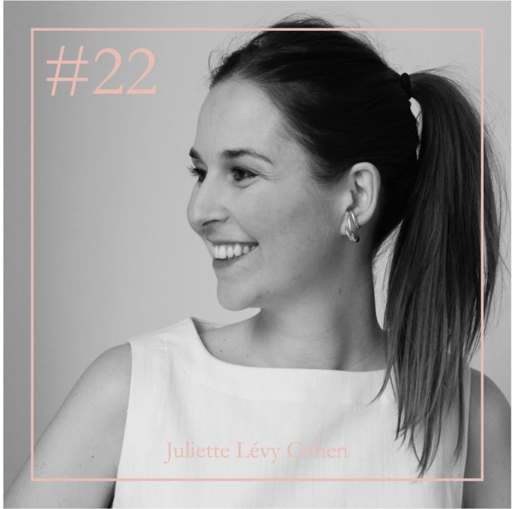 #22. Le savant équilibre entre entêtement, ouverture d’esprit et inconscience avec Juliette Lévy Cohen, fondatrice de Oh My&nbsp;Cream