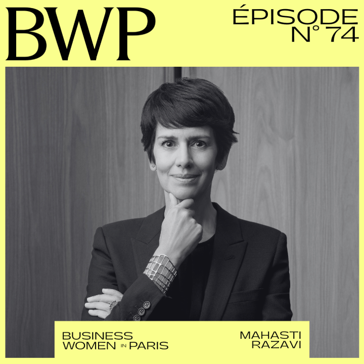 #74. On ne gagne rien à essayer de devenir quelqu&rsquo;un d&rsquo;autre, avec Mahasti Razavi, Managing Partner de August&nbsp;Debouzy