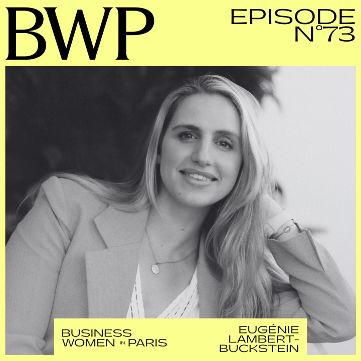 #73. « L&rsquo;échec nous construit » avec Eugénie Lambert Buckstein, fondatrice de&nbsp;Bloom
